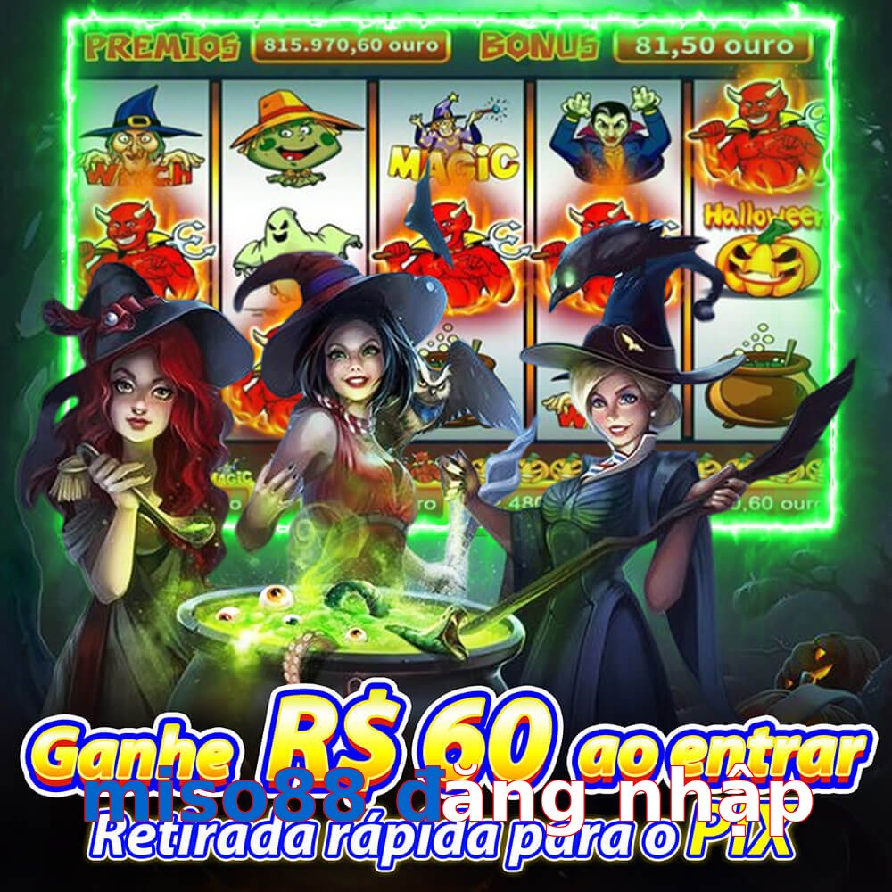 miso88 đăng nhập