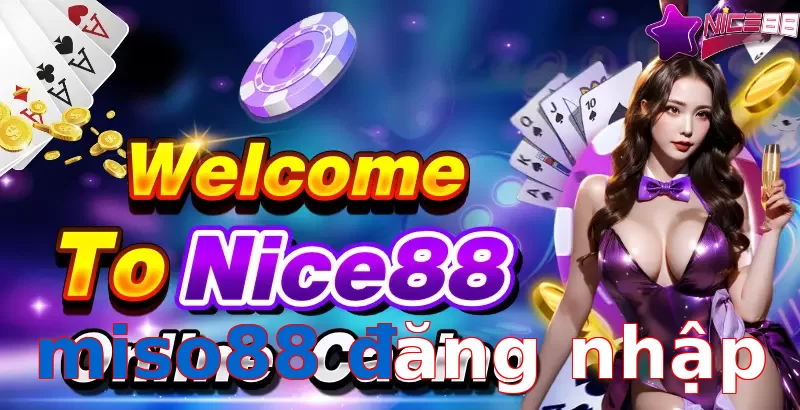 miso88 đăng nhập