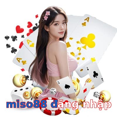 miso88 đăng nhập