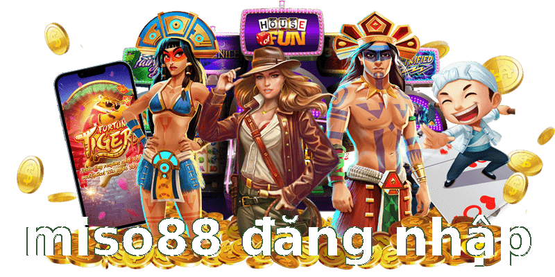 miso88 đăng nhập
