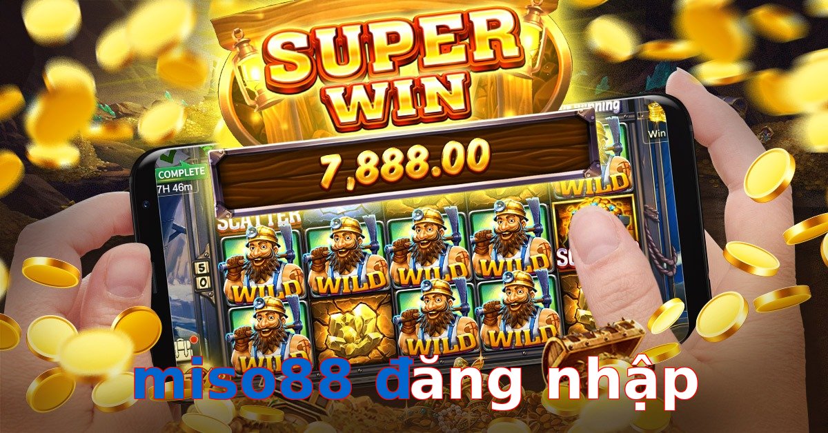 miso88 đăng nhập