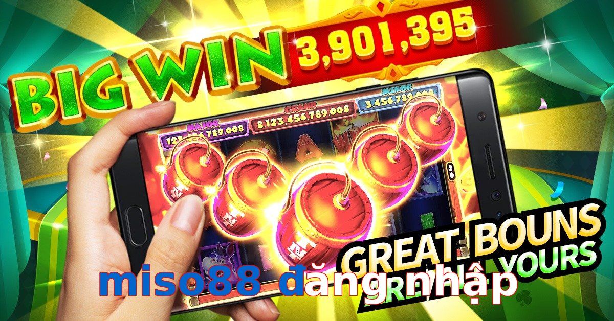miso88 đăng nhập