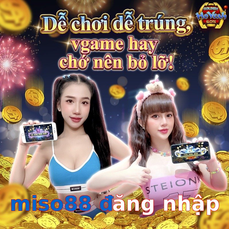 miso88 đăng nhập