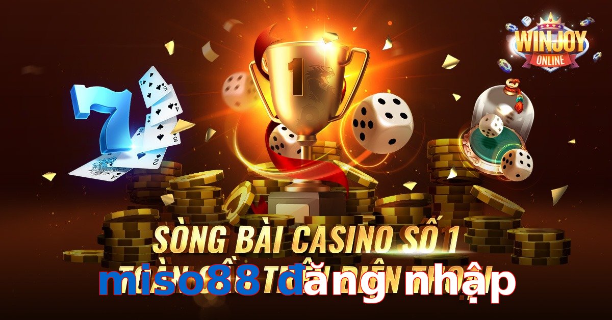 miso88 đăng nhập