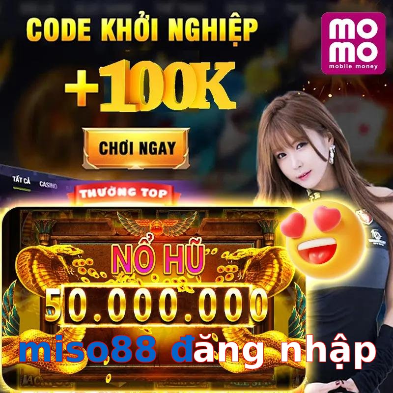 miso88 đăng nhập