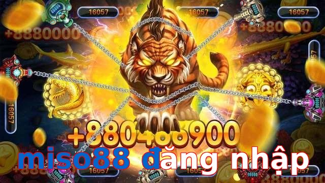 miso88 đăng nhập