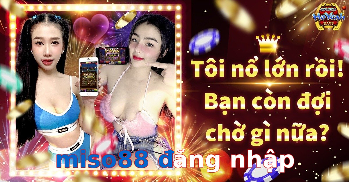 miso88 đăng nhập