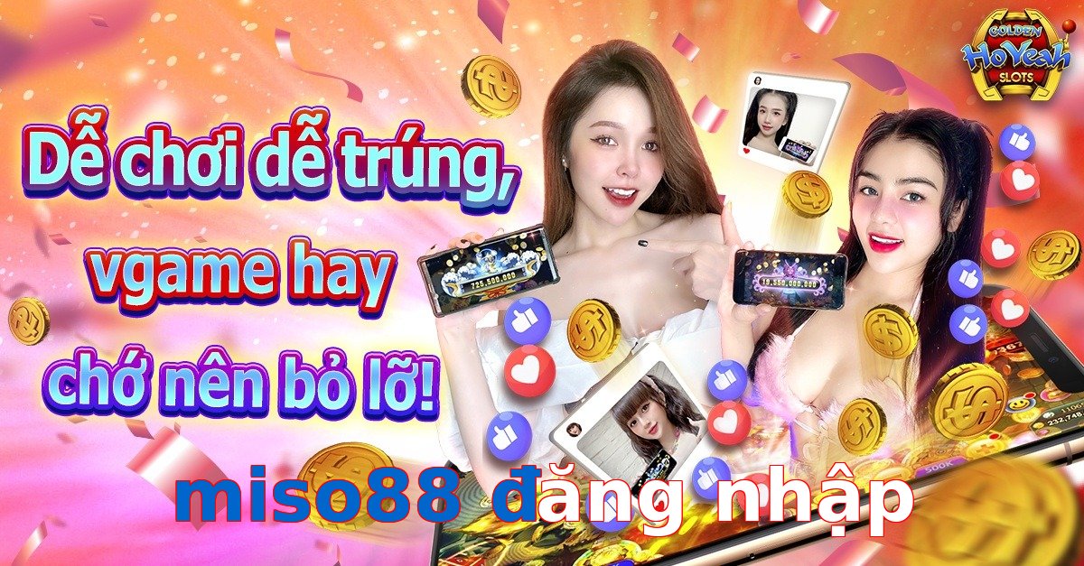miso88 đăng nhập