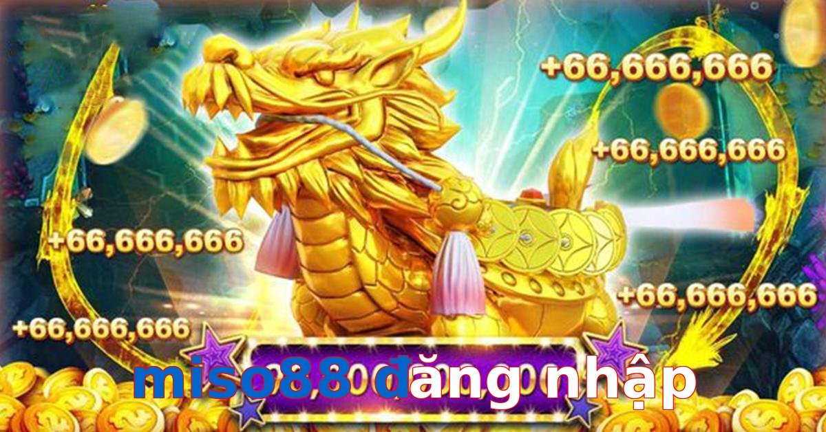 miso88 đăng nhập