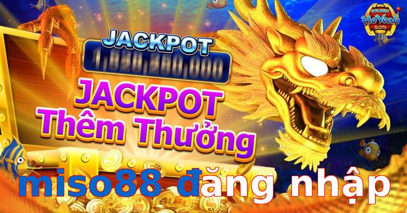 miso88 đăng nhập